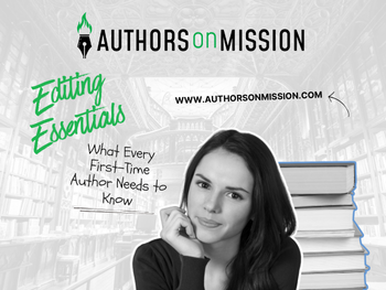 Editing Essentials What Every First-Time Author Needs to Know.