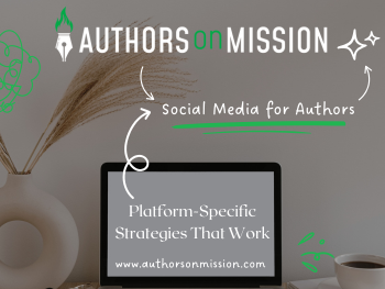Platform-Specific-Strategies-That-Work-Social-Media-for-Authors