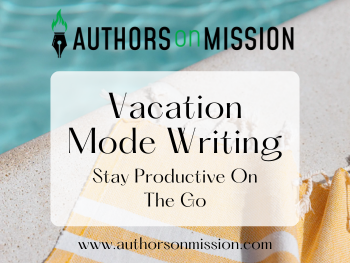 Vacation-Mode-Writing-Stay-Productive-On-The-Go